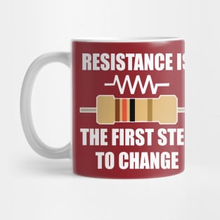 Electrical Resistance Quote Resistance is first Step to change Gift for Electricians and engineers Mug